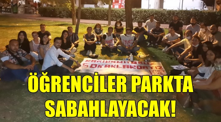 Üniversiteliler Hasanağa Parkı'nda sabahlayacak