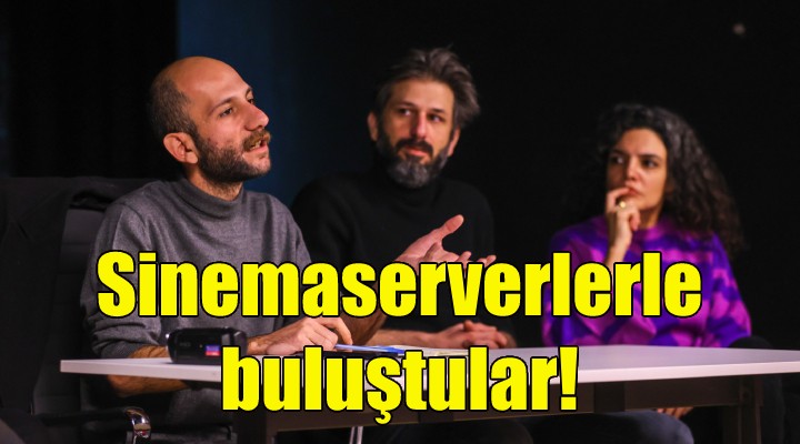 Ünlü oyuncular Buca'da sinemaseverlerle buluştu!