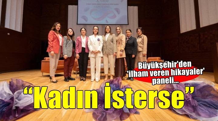 Üreten kadınların ilham veren hikayeleri konuşuldu