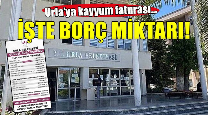 Urla'ya kayyum faturası... İŞTE BORÇ MİKTARI!