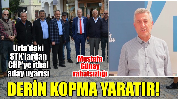Urla'da Mustafa Günay ve ithal aday rahatsızlığı!