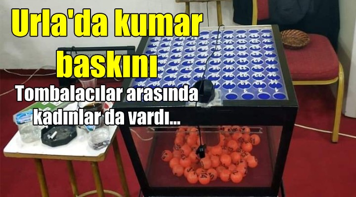 Urla'da kumar baskını!