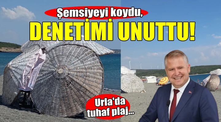 Urla'da tuhaf plaj... Şemsiyeyi koydu, denetimi unuttu!