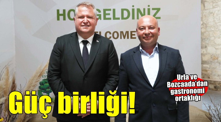 Urla ve Bozcaada'dan gastronomide güç birliği