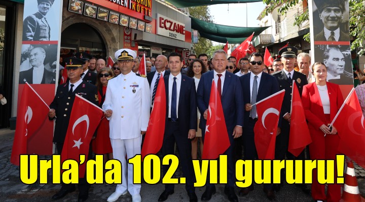 Urla'da 102. yıl gururu!