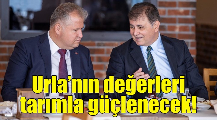 Urla’nın değerleri tarımla güçlenecek!