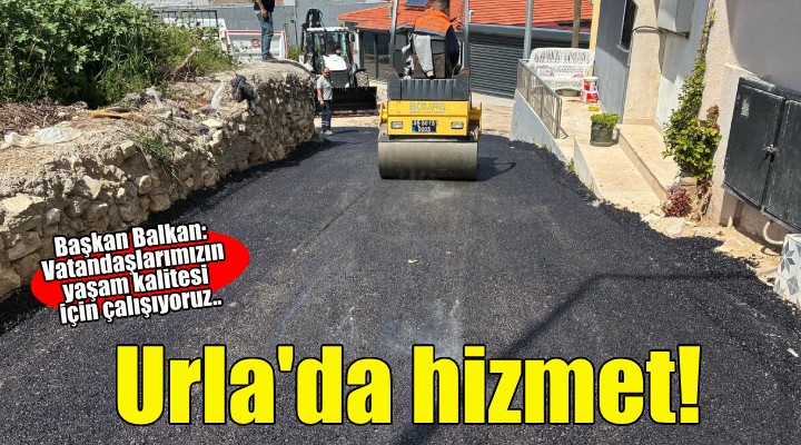 Urla'nın her mahallesinde hizmet var