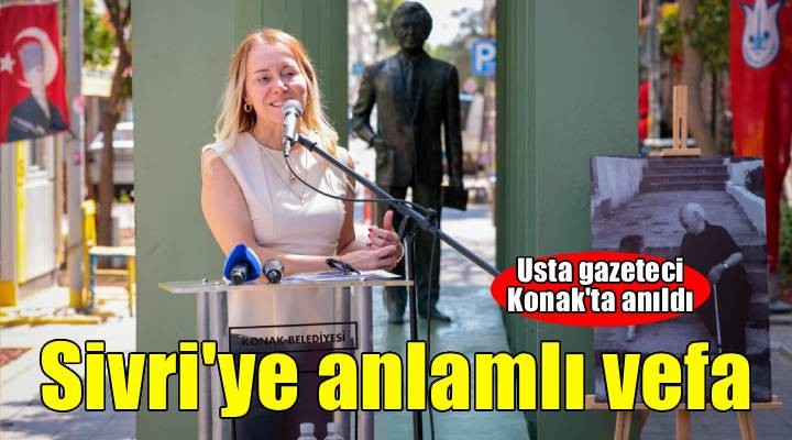 Usta gazeteci İsmail Sivri Konak'ta anıldı