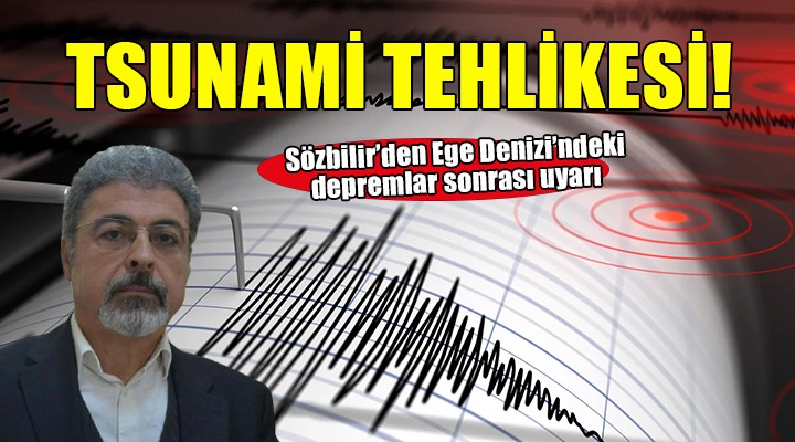 Uzman isimden tsunami uyarısı...