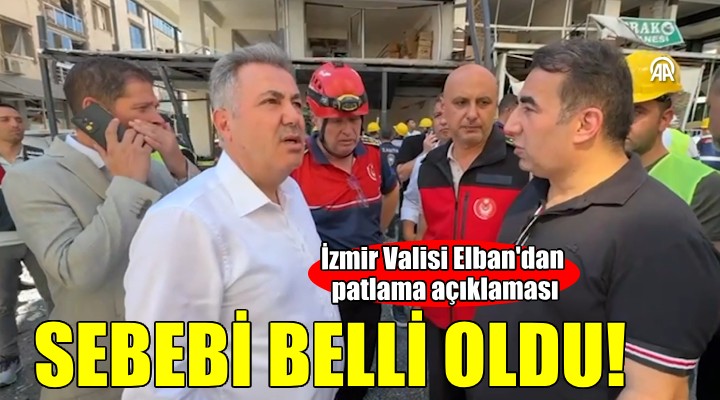 Vali Elban'dan Torbalı patlaması açıklaması...