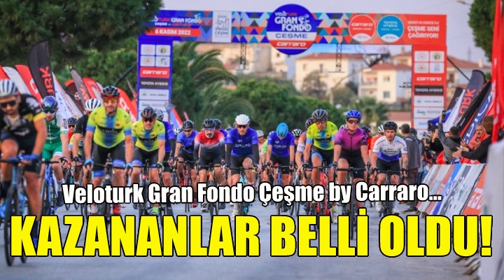 Veloturk Gran Fondo Çeşme by Carraro'da birinciler belli oldu!
