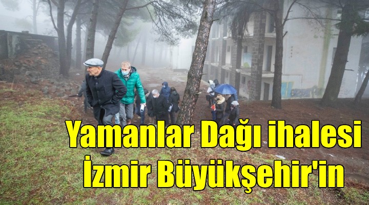 Yamanlar Dağı tesislerinin ihalesi İzmir Büyükşehir Belediyesi'nin