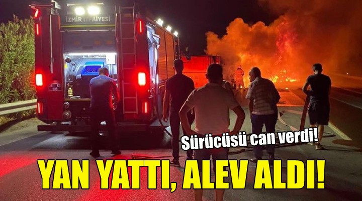 Yan yattı, alev aldı!