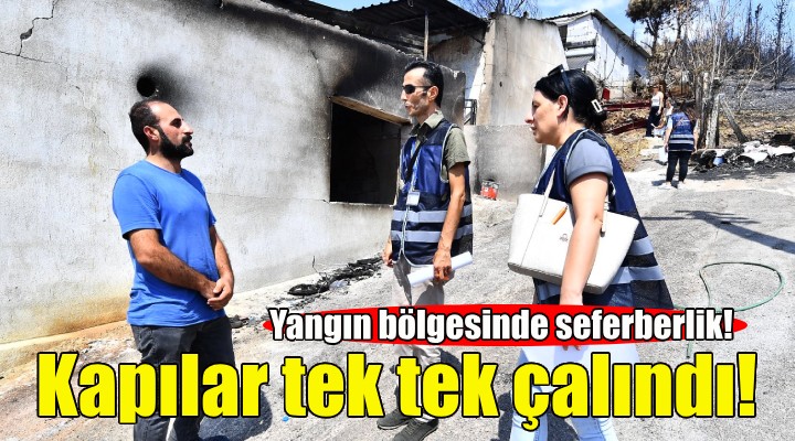 Yangın bölgesinde seferberlik... Kapılar tek tek çalındı!