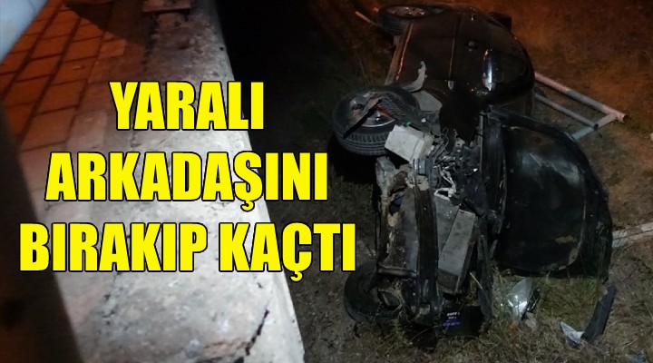 Yaralı arkadaşını bırakıp kaçtı