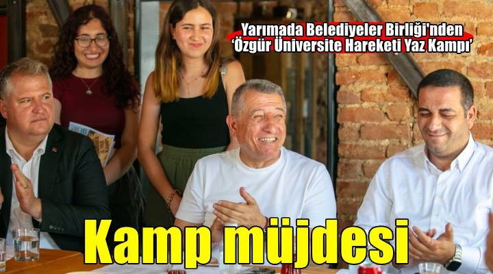 Yarımada Belediyeler Birliği'nden gençlere kamp müjdesi