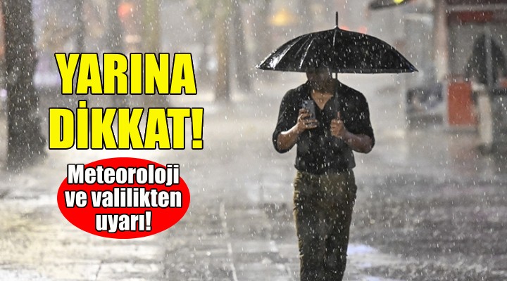 Yarına dikkat... Meteoroloji ve valilikten İzmir uyarısı!