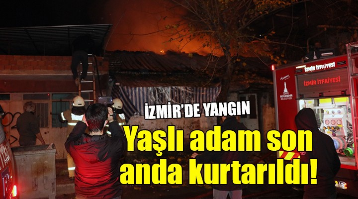 Yaşlı adam yangından son anda kurtarıldı