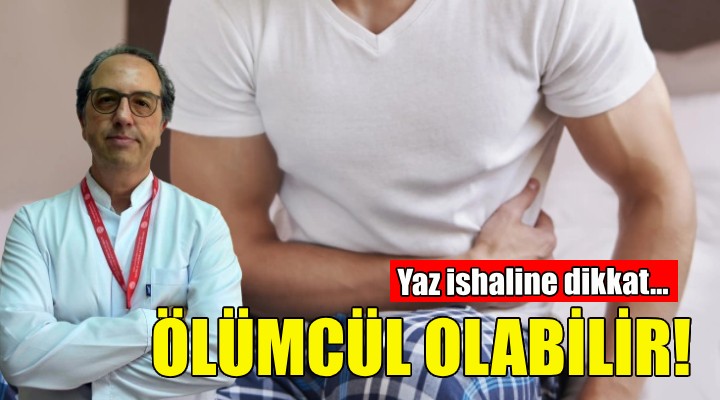 Yaz ishaline dikkat... Ölümcül olabilir!