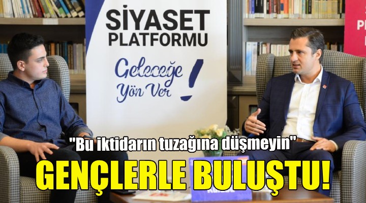 Deniz Yücel, gençlerle buluştu!