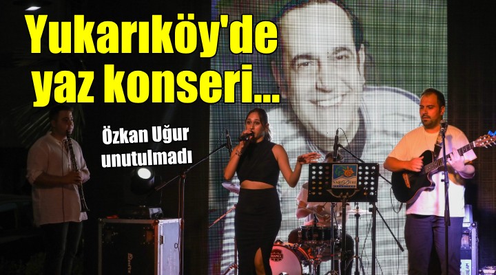 Yukarıköy'de yaz konseri...