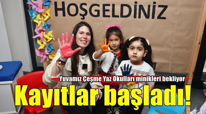 Yuvamız Çeşme Yaz Okulları'na kayıtlar başladı