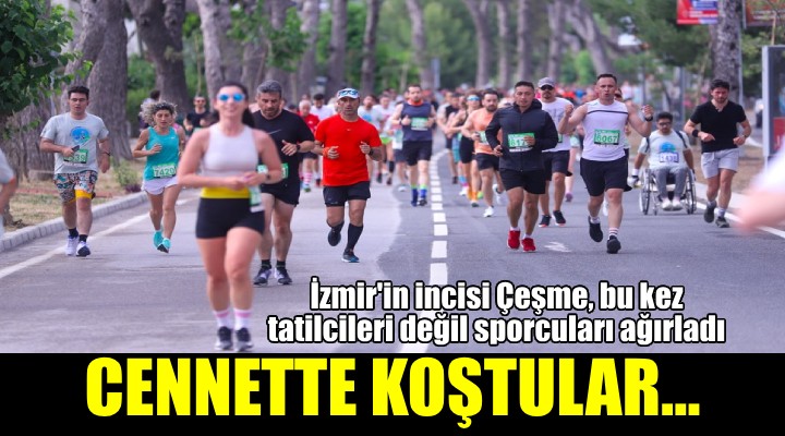 Yüzlerce sporcu, Çeşme'ye bu sefer tatile değil, koşmaya geldi...
