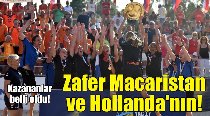 Zafer Macaristan ve Hollanda'nın!