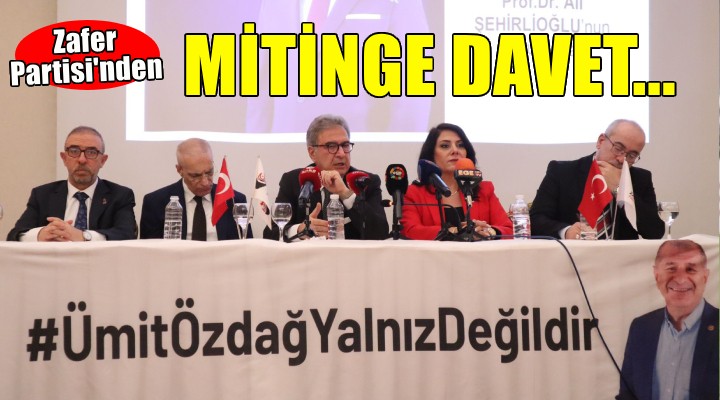 Zafer Partisi'nden mitinge davet...