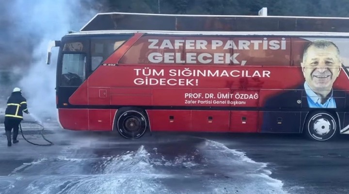 Zafer Partisi'nin otobüsünde yangın!