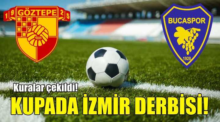 Ziraat Türkiye Kupası'nda İzmir derbisi!