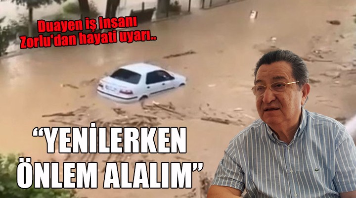 Zorlu'dan hayati uyarı... 