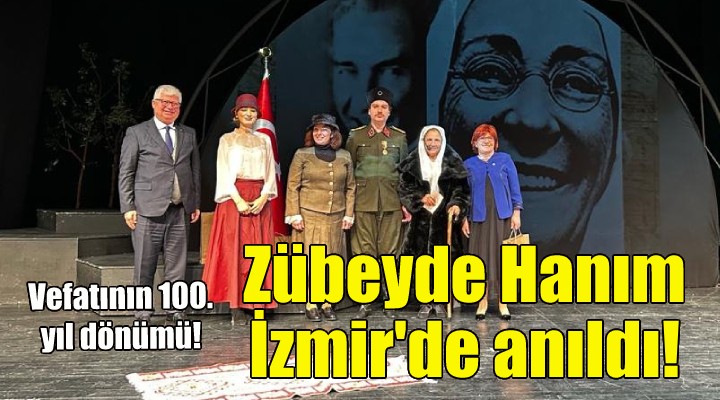 Zübeyde Hanım İzmir'de anıldı!