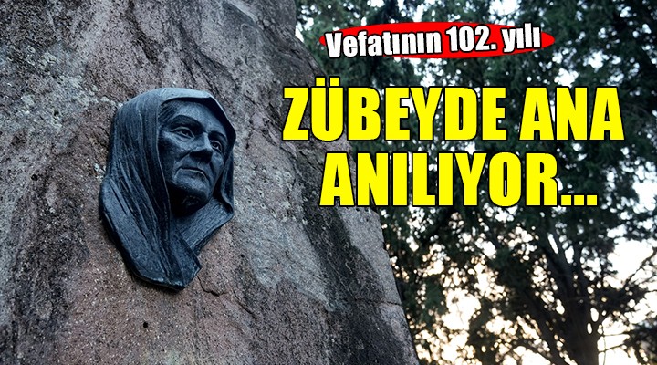 Zübeyde Hanım vefatının 102. yılında anılıyor