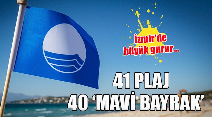 İzmir'de 41 halk plajının 40'ında 'Mavi Bayrak' dalgalanıyor