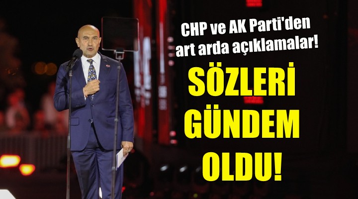 Soyer'in sözleri gündem oldu... CHP ve AK Partili isimlerden art arda açıklamalar!